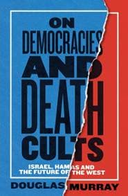 On Democracies and Death Cults - Douglas Murray, Harper Collins