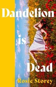 Dandelion is Dead - Rosie Storey, HarperCollins Publishers 1