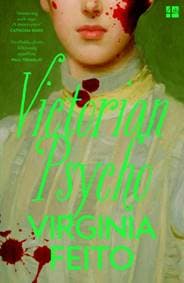 Victorian Psycho - Virginia Feito, HarperCollins Publishers 1