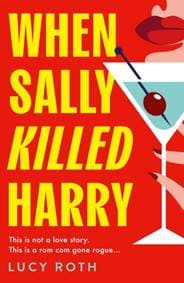 When Sally Killed Harry - Lucy Rath, HarperCollins Publishers
