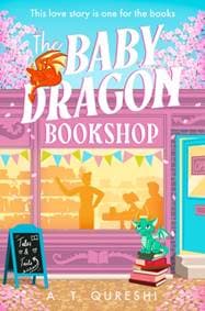 The Baby Dragon Bookshop - A. T. Qureshi, HarperCollins Publishers