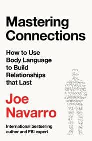 Mastering Connections - Joe Navarro, HarperCollins Publishers
