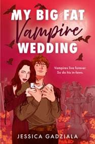 My Big Fat Vampire Wedding - Jessica Gadziala, HarperCollins Publishers 1