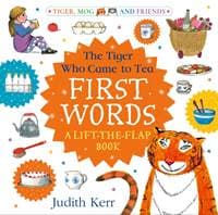 The Tiger Who Came to Tea: First Words: A lift-the-flap book - Judith Kerr, HarperCollins Publishers 1