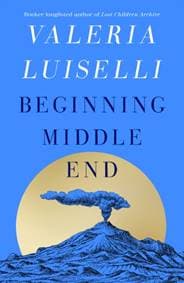 Beginning Middle End - Valeria Luiselli, HarperCollins Publishers 1
