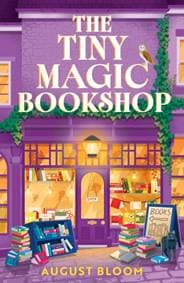 The Tiny Magic Bookshop - August Bloom, HarperCollins Publishers 1