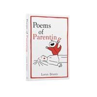 Poems of Parenting - Loryn Brantz, HarperCollins Publishers Inc