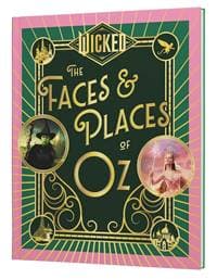 Wicked: The Faces & Places of Oz - Dey Street Books, HarperCollins Publishers Inc
