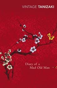 Diary of a Mad Old Man - Junichiro Tanizaki, Vintage Publishing 1