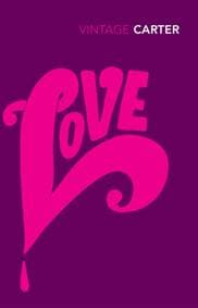 Love - Angela Carter, Vintage Publishing