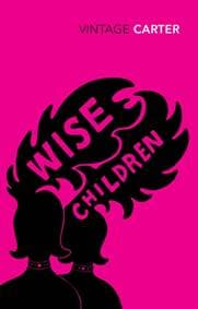 Wise Children - Angela Carter, Vintage Publishing 1