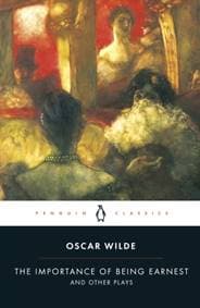The Importance of Being Earnest and Other Plays - Oscar Wilde, Penguin Books Ltd 1