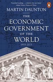 The Economic Government of the World - Martin Daunton, Penguin Books 1