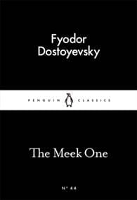 The Meek One - Fyodor Dostoyevsky, Penguin Books Ltd 1
