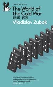 The World of the Cold War - Vladislav Zubok, Penguin Books Ltd 1