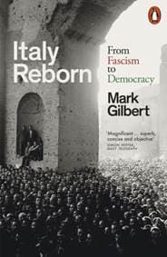 Italy Reborn - Mark Gilbert, Penguin Books Ltd 1