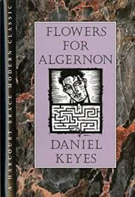 Flowers For Algernon : Student Edition - Daniel Keyes, Mariner Books Classics 1