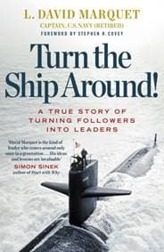 Turn The Ship Around! - L. David Marquet, Penguin Books Ltd 1
