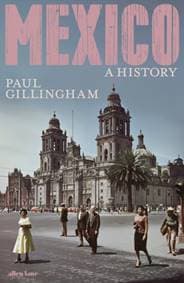 Mexico: A History - Paul Gillingham, Penguin Books Ltd