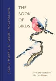The Book of Birds - Robert Macfarlane, Jackie Morris, Penguin Books Ltd 1
