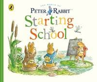 Peter Rabbit Tales: Starting School - Beatrix Potter, Penguin Random House Children's UK