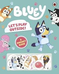 Bluey: Let's Play Outside! - Bluey, Penguin Random House Children's UK 1