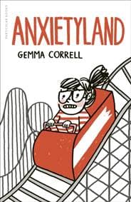 Anxietyland - Gemma Correll, Penguin Books Ltd 1