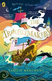 The Troublemakers - Tamzin Merchant, Penguin Random House Children's UK 1