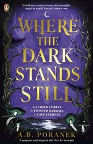Where the Dark Stands Still - A.B. Poranek, Penguin Random House Children's UK 1