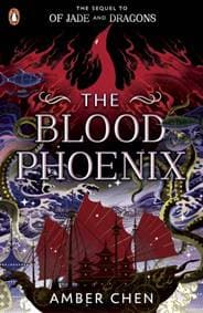 The Blood Phoenix - Amber Chen, Penguin Random House Children's UK