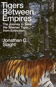 Tigers Between Empires - Jonathan C. Slaght, Penguin Books Ltd 1
