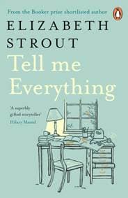 Tell Me Everything - Elizabeth Strout, Penguin Books Ltd