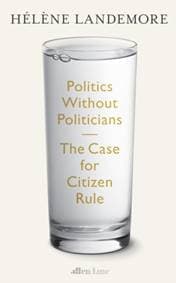 Politics Without Politicians - Helene Landemore, Penguin Books Ltd