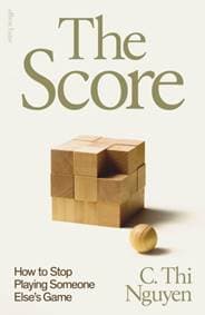 The Score - C. Thi Nguyen, Penguin Books Ltd