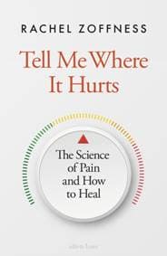 Tell Me Where It Hurts - Rachel Zoffness, Penguin Books Ltd