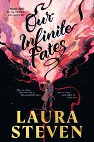 Our Infinite Fates - Laura Steven, Penguin Random House Children's UK