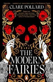 The Modern Fairies - Clare Pollard, Penguin Books Ltd