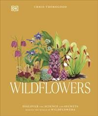 Wildflowers - Dr. Chris Thorogood, Dorling Kindersley Ltd