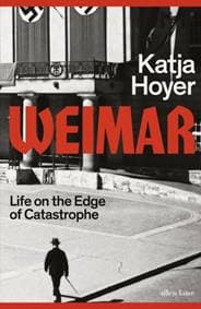 Weimar - Katja Hoyer, Penguin Books Ltd 1