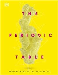 The Periodic Table - DK, Dorling Kindersley Ltd
