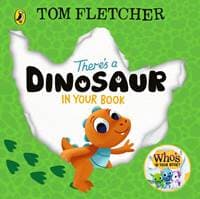 There's a Dinosaur in Your Book - Tom Fletcher, Penguin Random House Children's UK 1