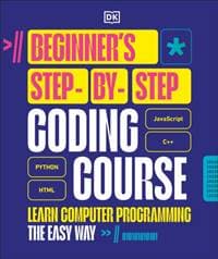 Beginners Step-by-Step Coding Course - DK, Dorling Kindersley Ltd 1