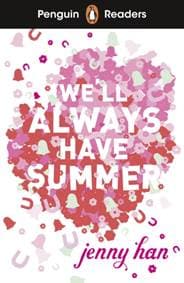 Penguin Readers Level 5: We'll Always Have Summer (ELT Graded Reader) - Jenny Han, Penguin Random House Children's UK 1