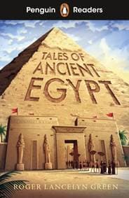 Penguin Readers Level 3: Tales of Ancient Egypt (ELT Graded Reader) - Roger Lancelyn Green, Penguin Random House Children's UK 1