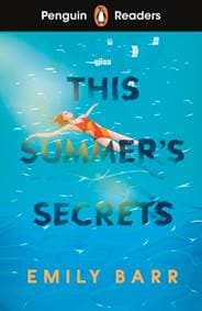 Penguin Readers Level 5: This Summer's Secrets (ELT Graded Reader) - Emily Barr, Penguin Random House Children's UK