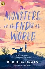 The Monsters at the End of the World - Rebecca Orwin, Penguin Random House Children's UK