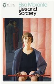Lies and Sorcery - Elsa Morante, Penguin Books Ltd