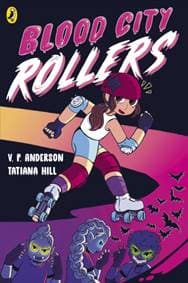 Blood City Rollers - V.P. Anderson, Penguin Random House Children's UK 1
