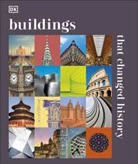 Buildings that Changed History - DK, Dorling Kindersley Ltd 1
