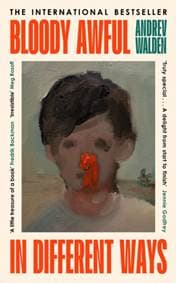 Bloody Awful in Different Ways - Andrev Walden, Penguin Books Ltd 1